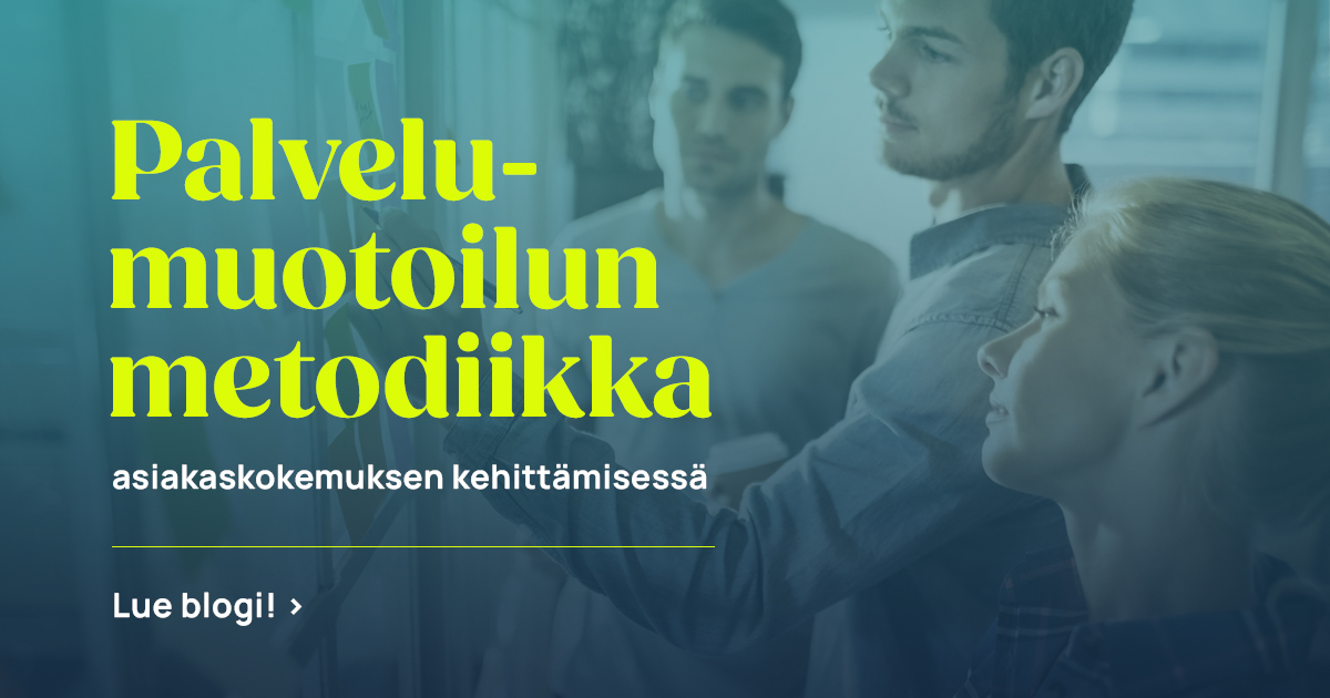 Palvelumuotoilun metodiikka asiakaskokemuksen kehittämisessä